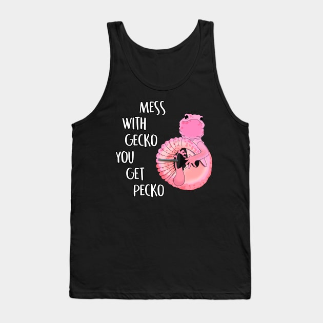 Mess With Gecko You Get Pecko Tank Top by SmolButDedly